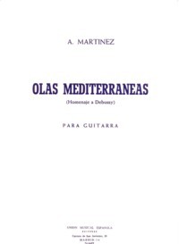 Olas Mediterraneas (Homenaje a Debussy) available at Guitar Notes.