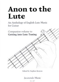 Anon to the Lute available at Guitar Notes.