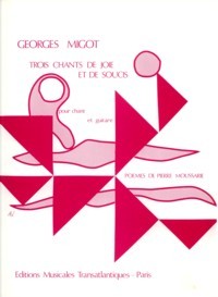 Trois Chants de Joie et de Soucis [med voc] available at Guitar Notes.