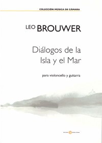 Dialogos de la Isla y el Mar [2017] (S) available at Guitar Notes.