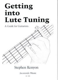 Getting into Lute Tuning, A Guide for Guitarists available at Guitar Notes.