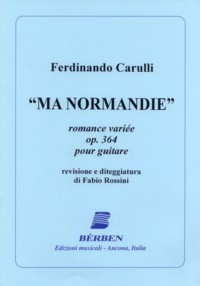 Ma Normandie, romance variee, op.364(Rossini) available at Guitar Notes.