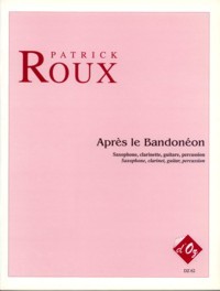 Apres le Bandoneon [Sax/Cl/Perc/Gtr] available at Guitar Notes.