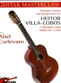 Guitar Masterclass II: Villa Lobos-5 Preludes etc available at Guitar Notes.