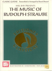 The Music of Rudolf Straube(Brazzel) available at Guitar Notes.
