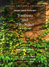 Tombeau & Two Suites (Grondona) available at Guitar Notes.