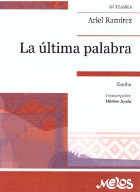 La ultima palabra (Ayala) available at Guitar Notes.