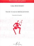 Trois Toadas Bresiliennes available at Guitar Notes.