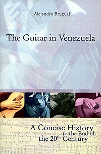 The Guitar in Venezuela available at Guitar Notes.