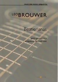 Beatlerianas 1987 Gtr Strings Brouwer Leo Guitarnotes Uk Spanish Guitar Centre Nottingham International Mail Order Specialist Print Music Classical Guitars Spanish Guitars Beatlerianas 1987 Gtr Strings Brouwer Leo Guitarnotes Uk Spanish Guitar Centre Nottingham International Mail Order Specialist Print Music Classical Guitars Spanish Guitars