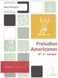 Campo : No.3 from Preludios Americanos available at Guitar Notes.