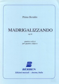 Madrigalizzando, op.34 available at Guitar Notes.
